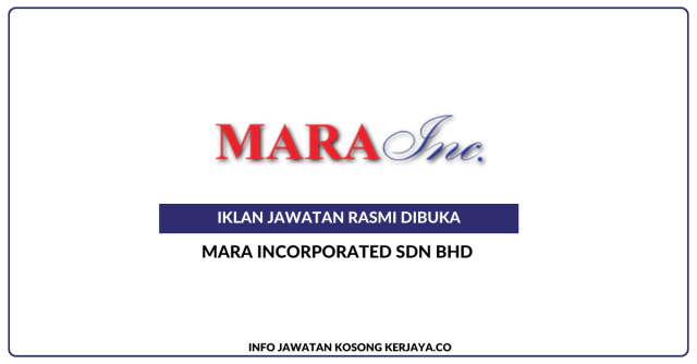 MARA Incorporated Sdn Bhd ~ Jawatan Kosong Vice President II & Senior Vice President