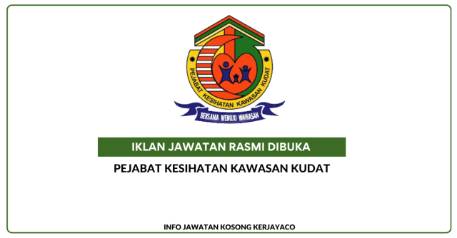 Pejabat Kesihatan Kawasan Kudat ~ Kekosongan Jawatan Personel MySTEP Pembantu Tadbir (Perkeranian/Operasi) Gred N1