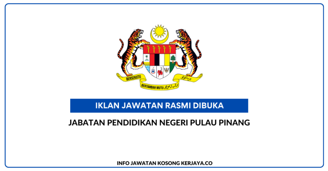 Jabatan Pendidikan Negeri Pulau Pinang ~ Kekosongan Jawatan Personel MySTEP