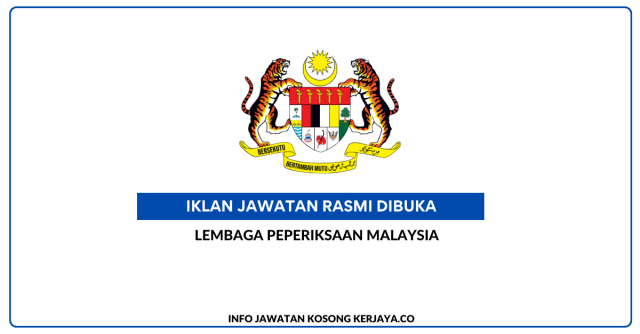 Lembaga Peperiksaan Malaysia ~ Kekosongan Jawatan Sukarelawan Pengawas Peperiksaan SPM 2025