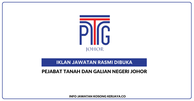 Pejabat Tanah Dan Galian Negeri Johor ~ Kekosongan Jawatan Akauntan, Pegawai Teknologi Maklumat, Penolong Pegawai Tadbir, Penolong Pegawai Tanah, Pembantu Tadbir (Kewangan) & Pembantu Khidmat Am