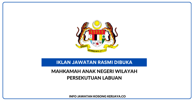 Mahkamah Anak Negeri Wilayah Persekutuan Labuan ~ Jawatan Kosong Personel MySTEP Setaraf SPM & Diploma