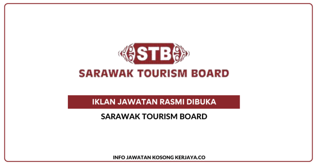 Sarawak Tourism Board ~ Kekosongan Jawatan Assistant Manager Grade N5, General Services Assistant Grade H1 & Administrative Assistant Grade N1