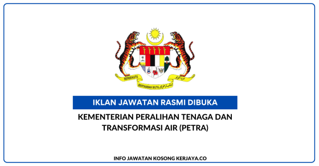 Kementerian Peralihan Tenaga dan Transformasi Air (PETRA) ~ Jawatan Kosong Pereka Grafik