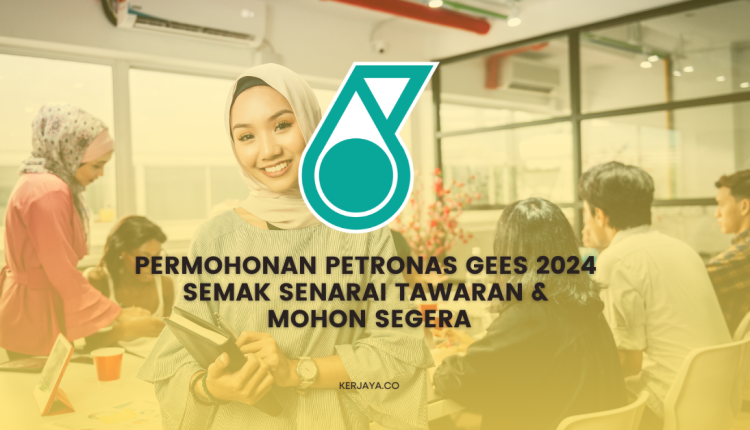 Permohonan PETRONAS GEES 2024