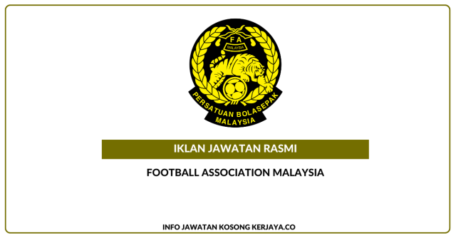 Football Association Malaysia ~ Kekosongan Jawatan Media, Account and Finance Executive, Admin and Human Resources Executive