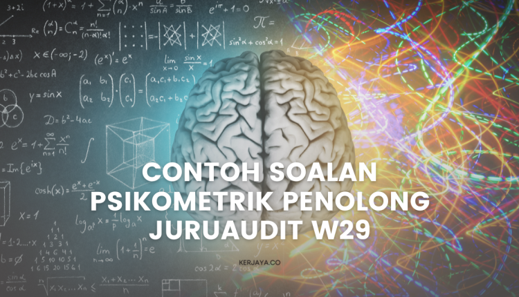 Contoh Soalan Penilaian Personaliti Psikometrik Penolong Juruaudit W29