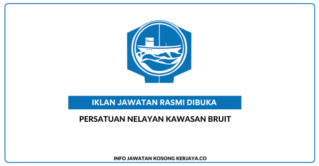 Persatuan Nelayan Kawasan Bruit ~ Kekosongan Pembantu Operasi