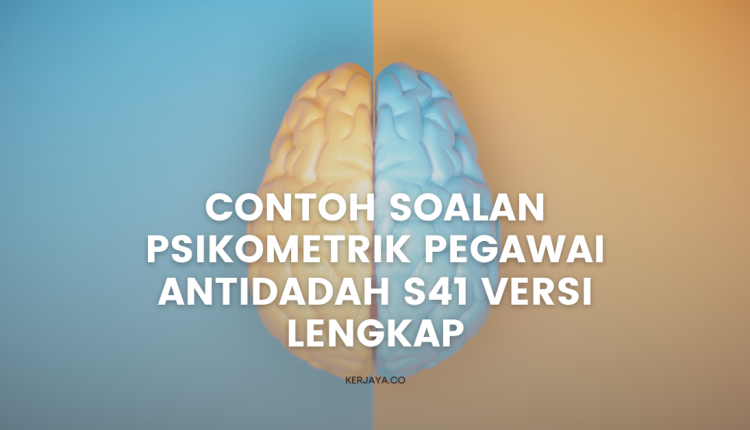 Contoh Soalan Personaliti Minat Psikometrik Pegawai Antidadah S41 Versi Lengkap
