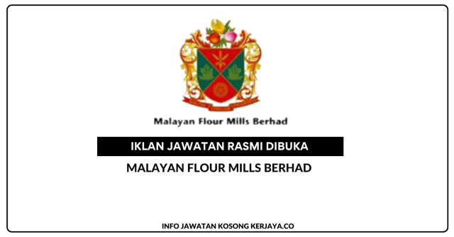 Malayan Flour Mills Berhad ~ Kekosongan Jawatan Quality Executive