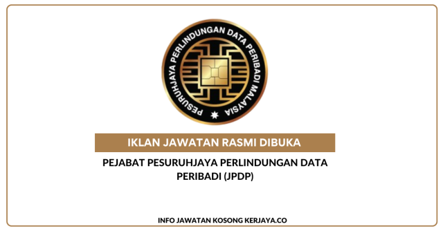 Pejabat Pesuruhjaya Perlindungan Data Peribadi (JPDP) ~ Jawatan Kosong  Pegawai Kontrak Pesuruhjaya (Contract of Commissioner)