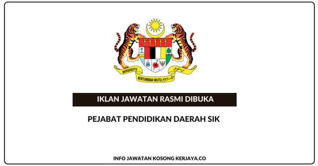 Pejabat Pendidikan Daerah Sik ~ Jawatan Kosong Personel MySTEP Guru Ganti & Pembantu Pengurusan Murid Prasekolah
