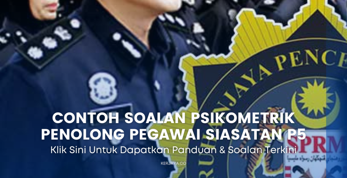 Contoh Soalan Psikometrik Penolong Pegawai Siasatan P5