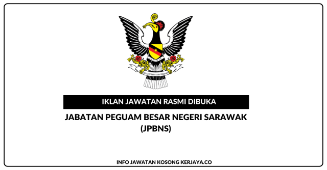Jabatan Peguam Besar Negeri Sarawak (JPBNS) ~ Jawatan Kosong Pegawai Undang-Undang Gred L9 & Penolong Pegawai Undang-Undang Gred L5
