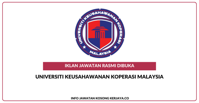 Universiti Keusahawanan Koperasi Malaysia ~ Jawatan Kosong Pendaftar, Pensyarah Kanan, Pensyarah, Pengurus Komunikasi Korporat Dan Pemasaran, Pegawai Eksekutif & Penolong Eksekutif