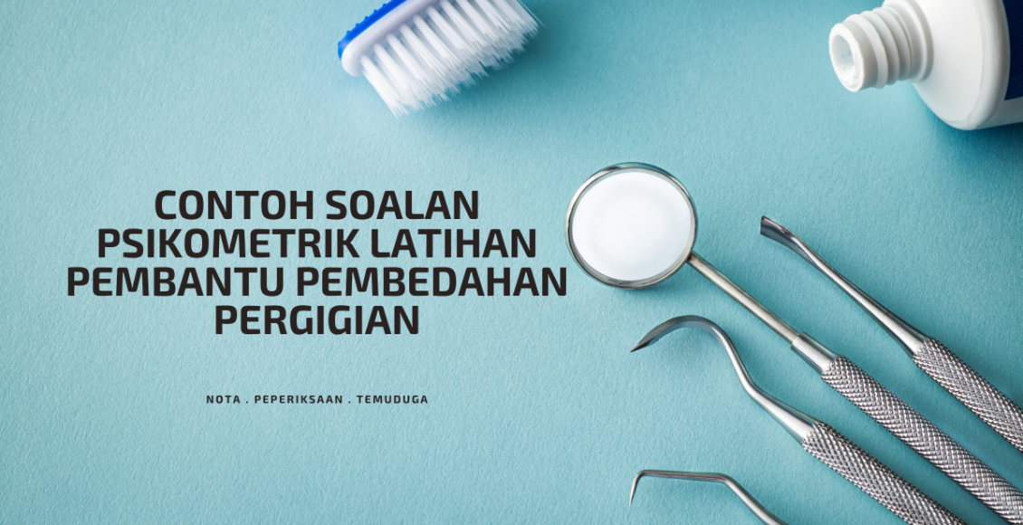 Contoh Soalan Psikometrik Latihan Pembantu Pembedahan Pergigian