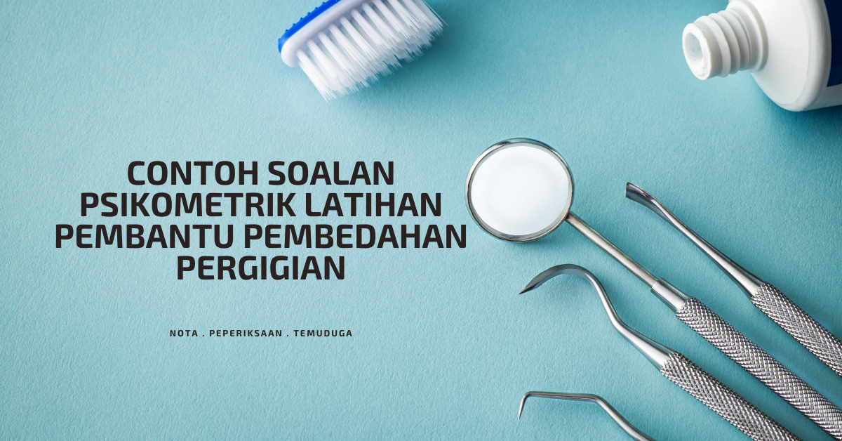Contoh Soalan Psikometrik Latihan Pembantu Pembedahan Pergigian