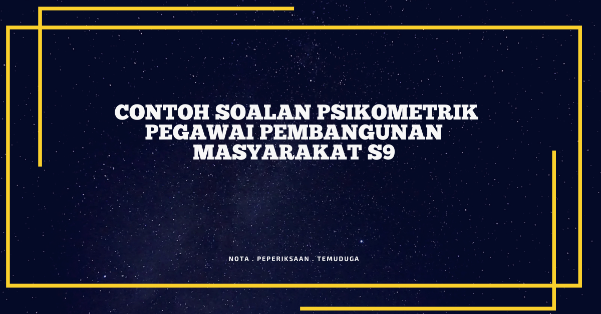Contoh Soalan Psikometrik Pegawai Pembangunan Masyarakat S9