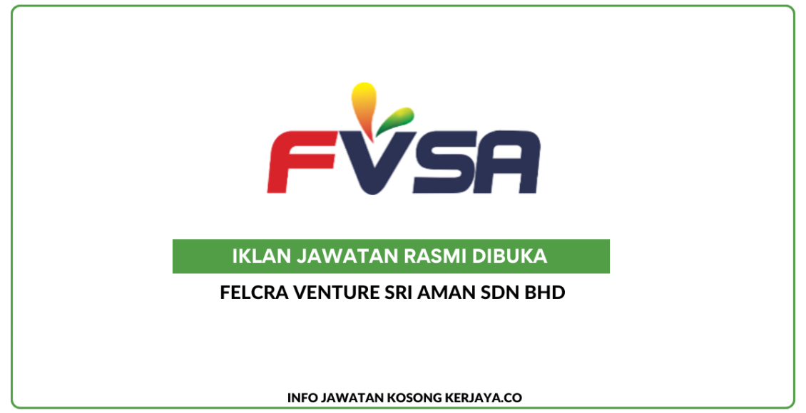 FELCRA VENTURE SRI AMAN SDN BHD