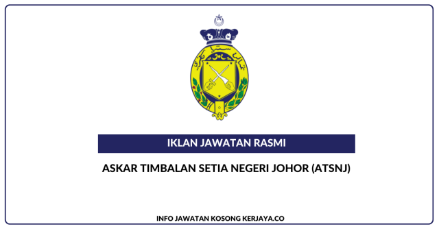 Askar Timbalan Setia Negeri Johor (ATSNJ) ~ Pengambilan Untuk Perwira Dan Perajurit Askar Timbalan Setia Negeri Johor (ATSNJ)