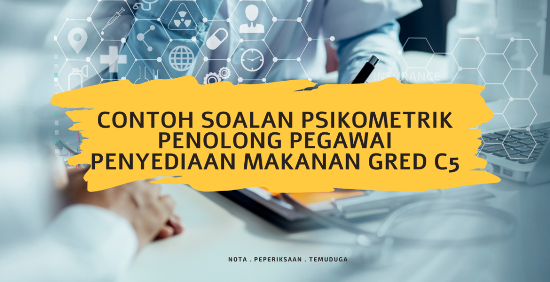 Contoh Soalan Psikometrik Penolong Pegawai Penyediaan Makanan Gred C5
