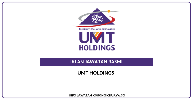 UMT Holdings ~ Kekosongan Jawatan Pekerja Sambilan Harian