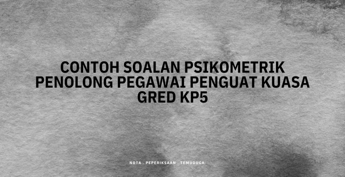 Contoh Soalan Psikometrik Penolong Pegawai Penguat Kuasa Gred KP5