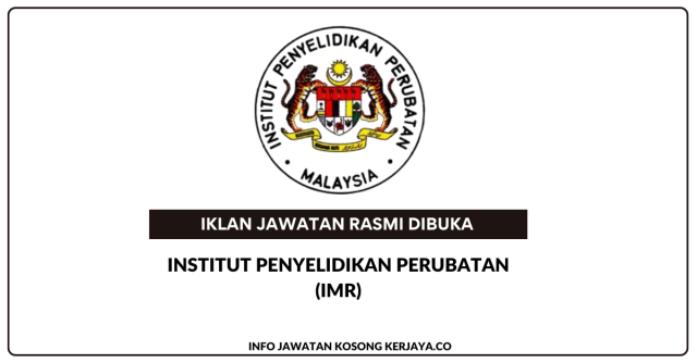 Institut Penyelidikan Perubatan (IMR) ~ Jawatan Kosong Research Assistant