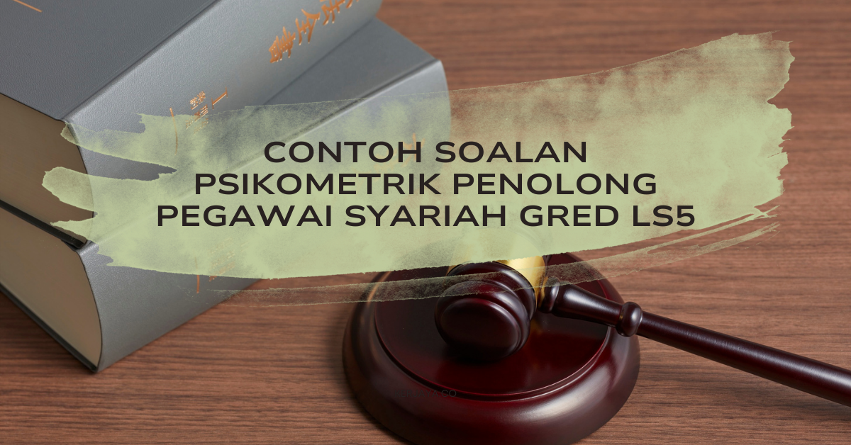 Contoh Soalan Psikometrik Penolong Pegawai Syariah Gred LS5