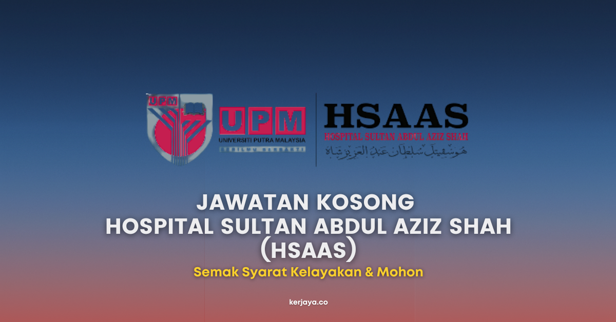 Hospital Sultan Abdul Aziz Shah (HSAAS)