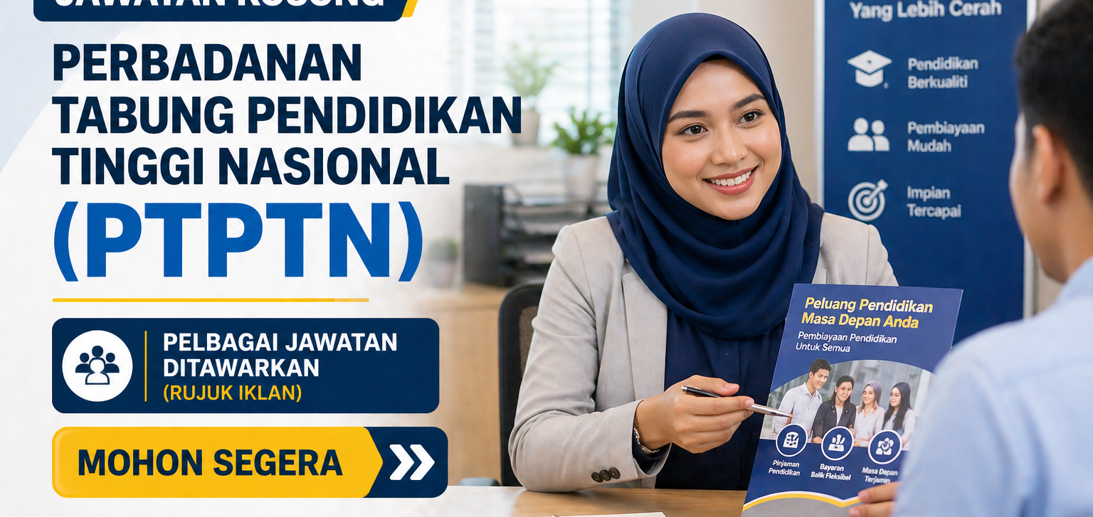Perbadanan Tabung Pendidikan Tinggi Nasional (PTPTN)  ~ Kekosongan Jawatan Eksekutif Jualan (EJ)