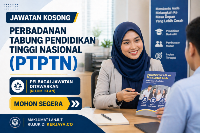 Perbadanan Tabung Pendidikan Tinggi Nasional (PTPTN)  ~ Kekosongan Jawatan Eksekutif Jualan (EJ)